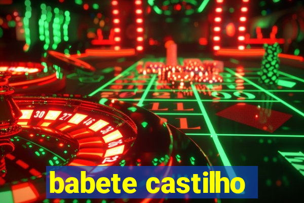 babete castilho